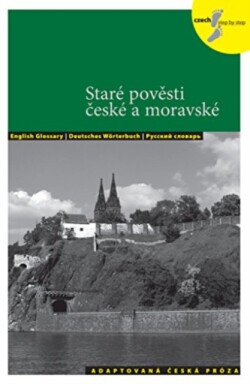 Stare Povesti Ceske a Moravske / Old Bohemian and Moravian Legends