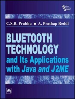 Bluetooth Technology and Its Applications with JAVA and J2ME