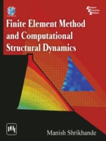 Finite Element Method and Computational Structural Dynamics