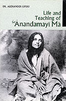 Life and Teaching of Sri Anandamayi Ma