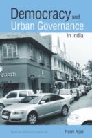 Democracy and Urban Governance in India