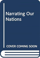 Narrating Our Nations