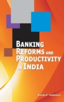 Banking Reforms & Productivity in India