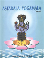 Astadala Yogamala Vol.1 the Collected Works of B.K.S.Iyengar