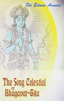 Song Celetial or Bhagavad Gita