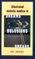 Illustrated Materia Medica of Dream, Delusions, Dreads