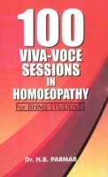 100 Viva-Voce Sessions in Homoeopathy
