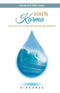100% Karmalearn the Art of Conscious Karma That Liberates