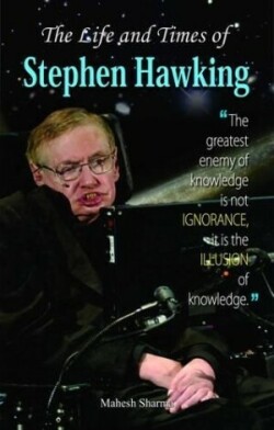 Life and Times of Stephen Hawkings