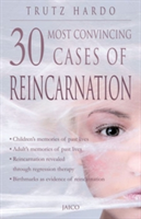 Most Convincing Cases of Reincarnation