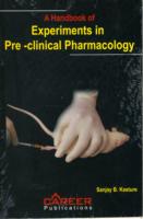 Handbook of Experiments in Pre-clinical Pharmacology