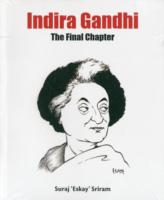 Indira Gandhi: The Final Chapter