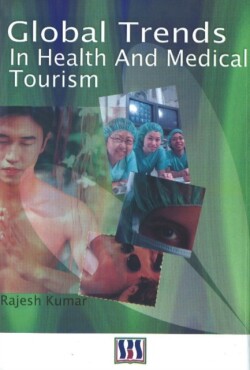 Global Trends in Health & Medical Tourism