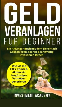 Geld Veranlagen für Beginner