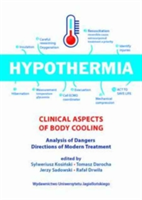 Hypothermia – Clinical Aspects Of Body Cooling, Analysis Of Dangers, Directions Of Modern Treatment