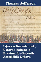 Izjava o Nezavisnosti, Ustava i Zakona o Pravima Sjedinjenih Ameri&#269;kih Drzava
