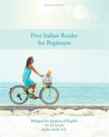 First Italian Reader for Beginners Bilingual for Speakers of English A1 A2 Levels