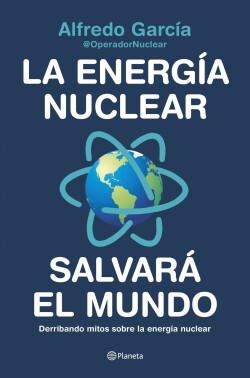 La energía nuclear salvará el mundo