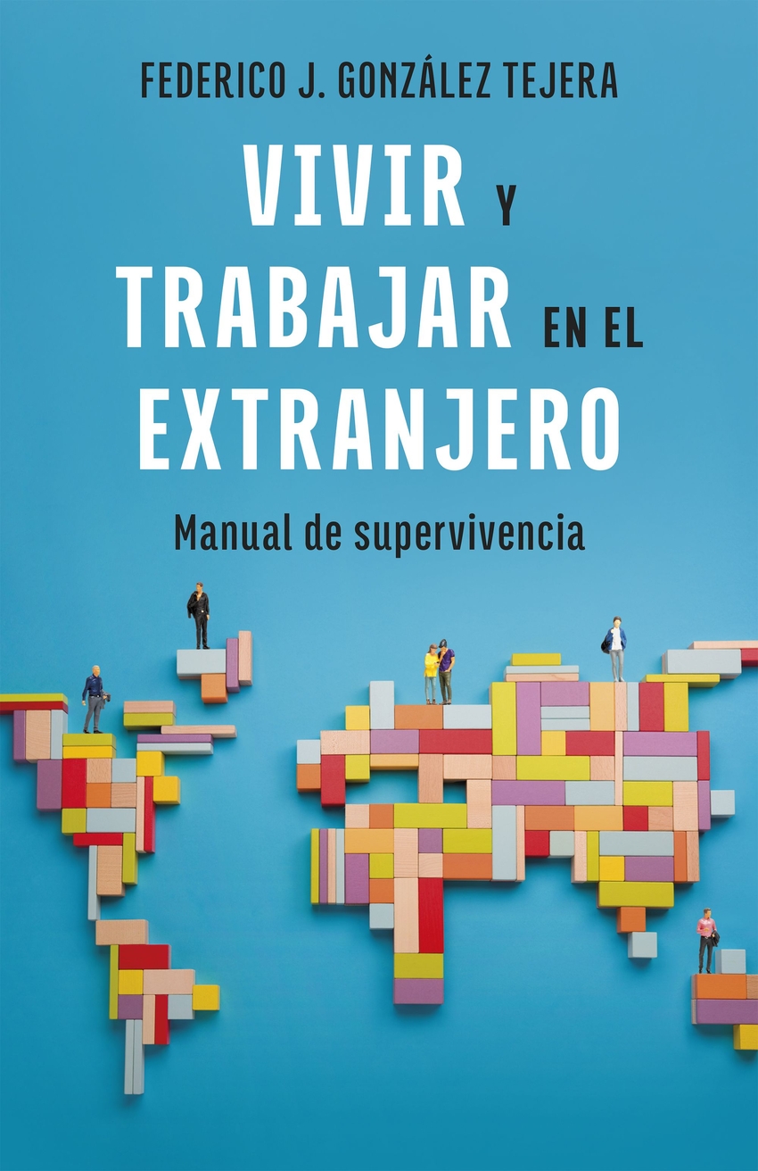 Vivir y trabajar en el extranjero. Edición actualizada