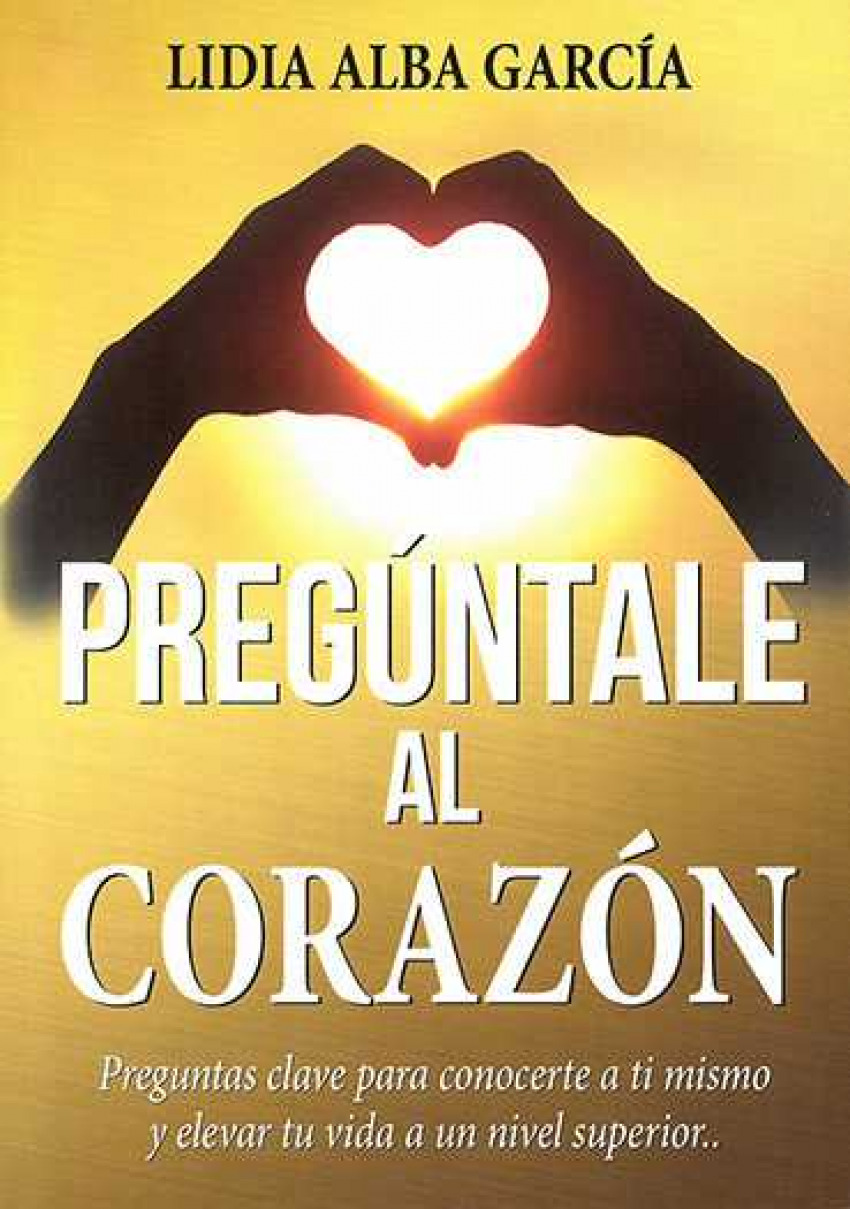 PREGÚNTALE AL CORAZÓN