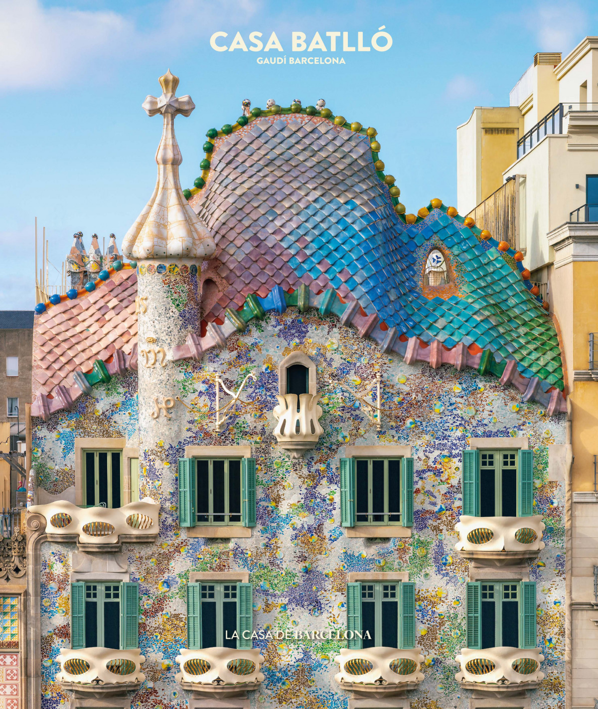 Casa Batlló : la casa de Barcelona