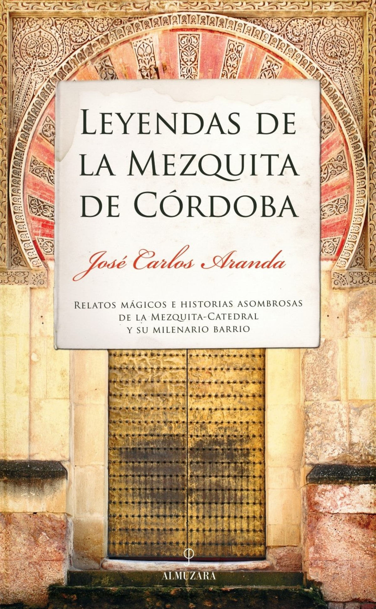 LEYENDAS DE LA MEZQUITA DE CÓRDOBA