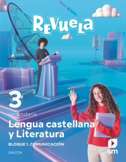 Lengua castellana y Literatura. Bloque I. Comunicación. 3 Secundaria. Revuela. Galicia