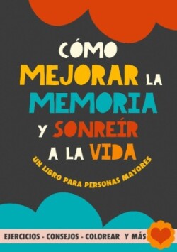 C�mo mejorar la memoria y sonre�r a la vida