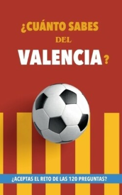 ¿Cuánto sabes del Valencia?
