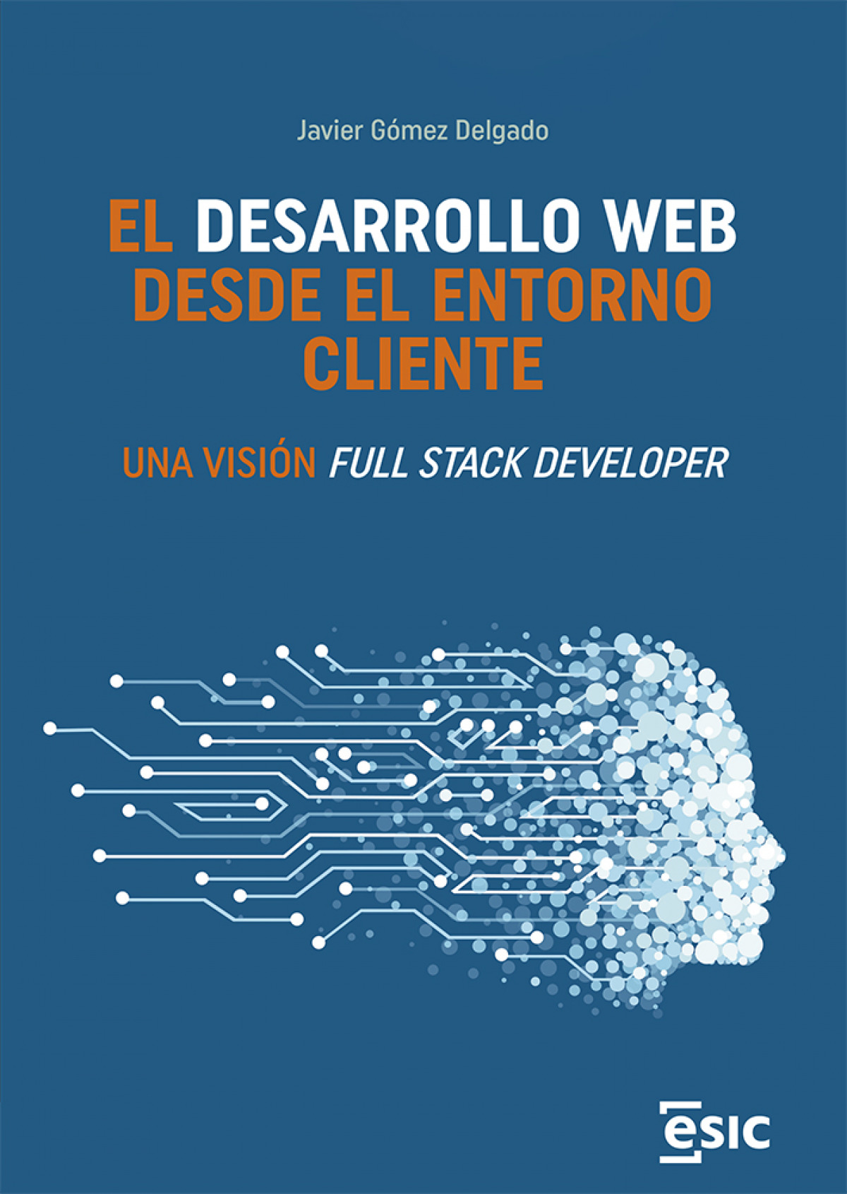 El desarrollo web desde el entorno cliente