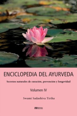 ENCICLOPEDIA DEL AYURVEDA - Volumen IV