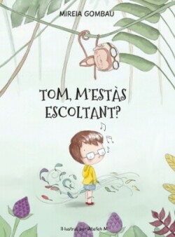 Tom, m'est�s escoltant?