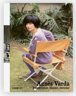 AGNÉS VARDA Fotografiar, filmar, reciclar