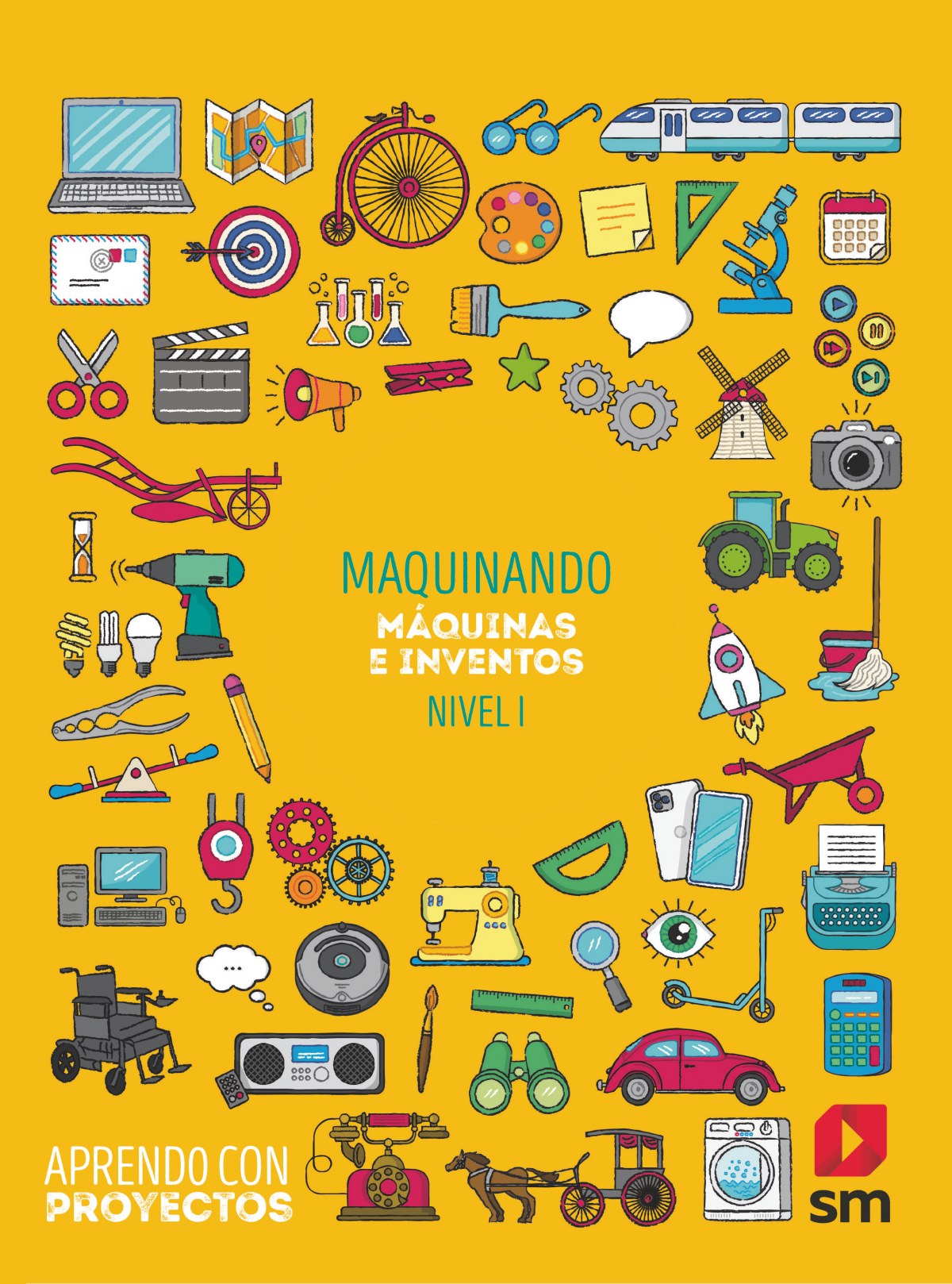 Maquinando. Máquinas e inventos (Nivel I). Aprendo con proyectos