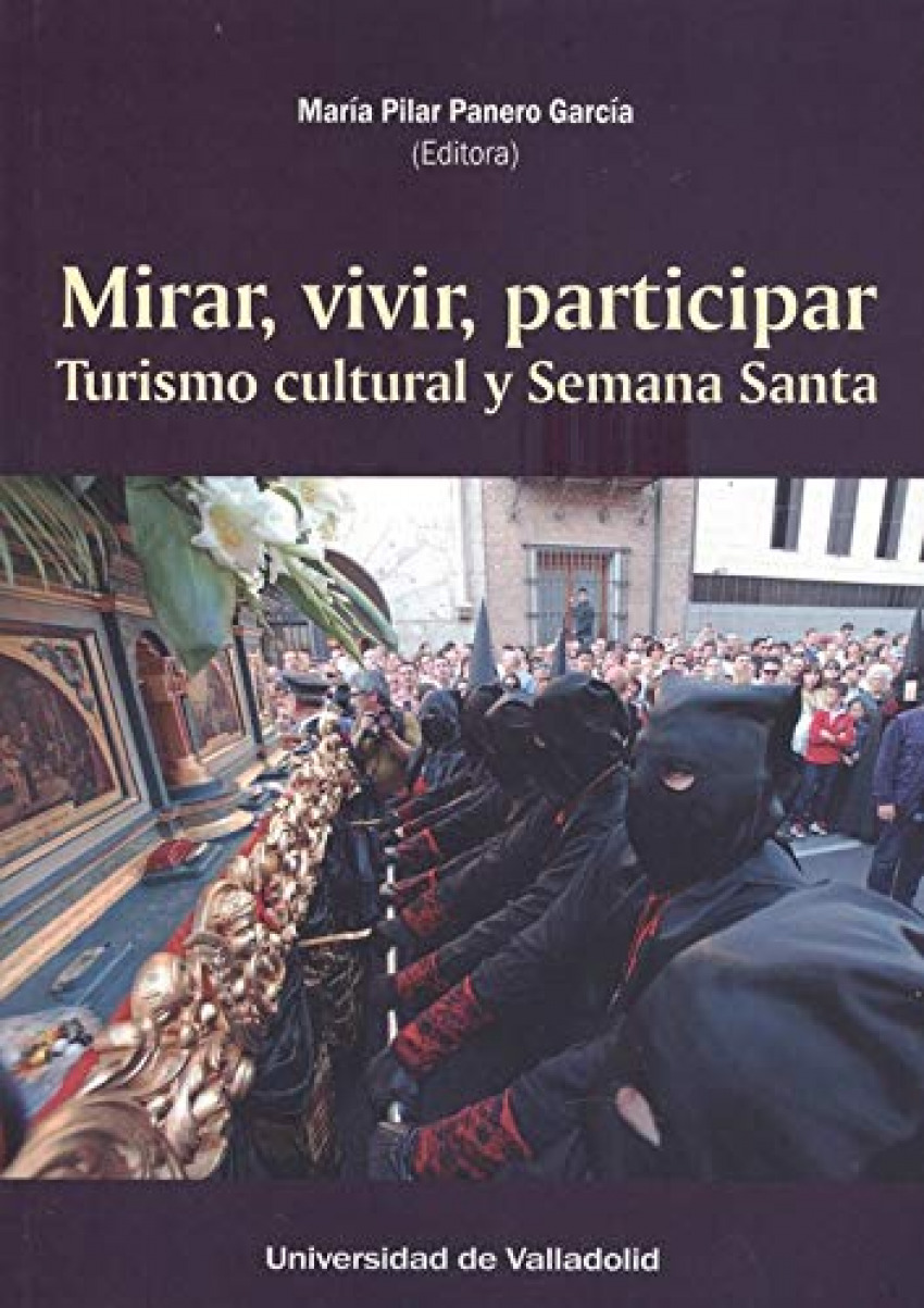 MIRAR,VIVIR,PARTICIPAR TURISMO CULTURAL Y SEMANA SANTA