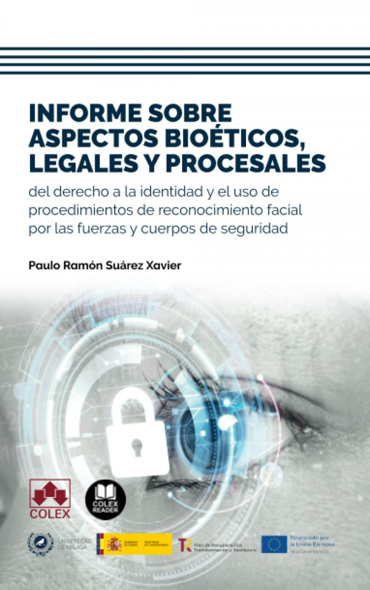 Informe sobre aspectos bioéticos, legales y procesales del derecho a la identidad y el uso de procedimientos de reconocimiento facial por las fuerzas y cuerpos