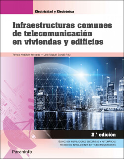 Infraestructuras comunes de telecomunicación en viviendas y edificios 2.ª edición 2021