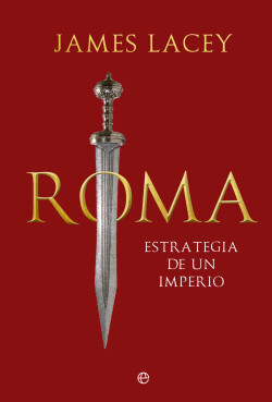 Roma, estrategia de un imperio