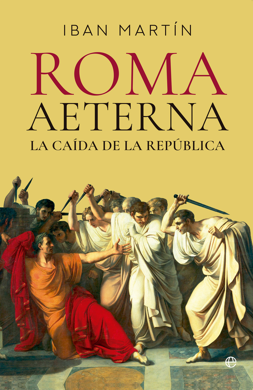 Roma Aeterna. La caída de la República