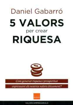 5 valors per crear riquesa