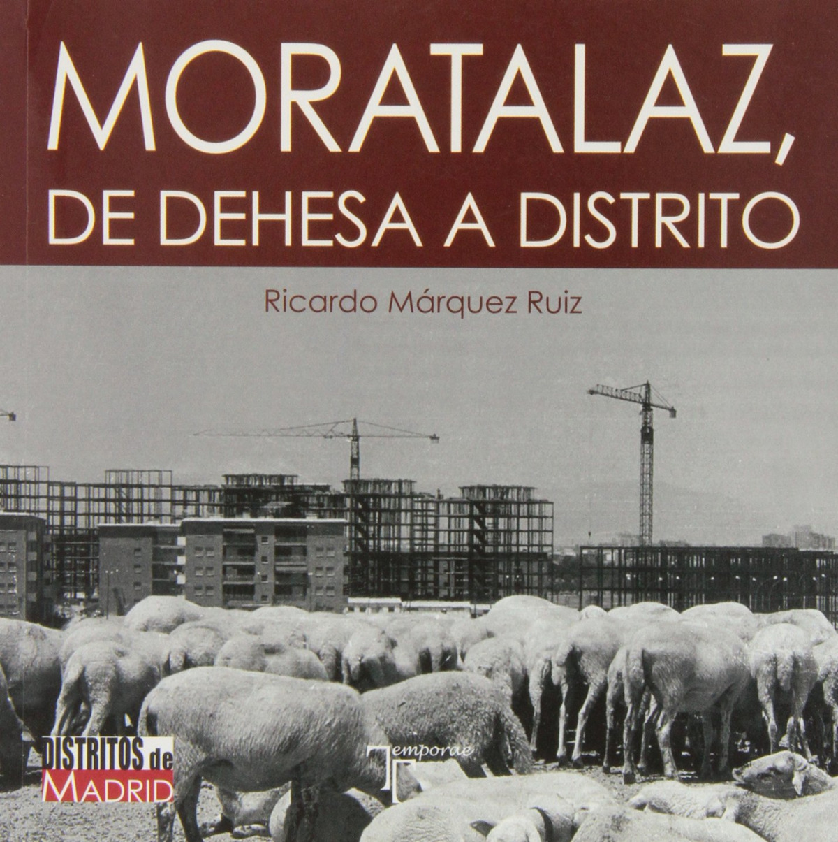 Moratalaz, de dehesa a ditrito