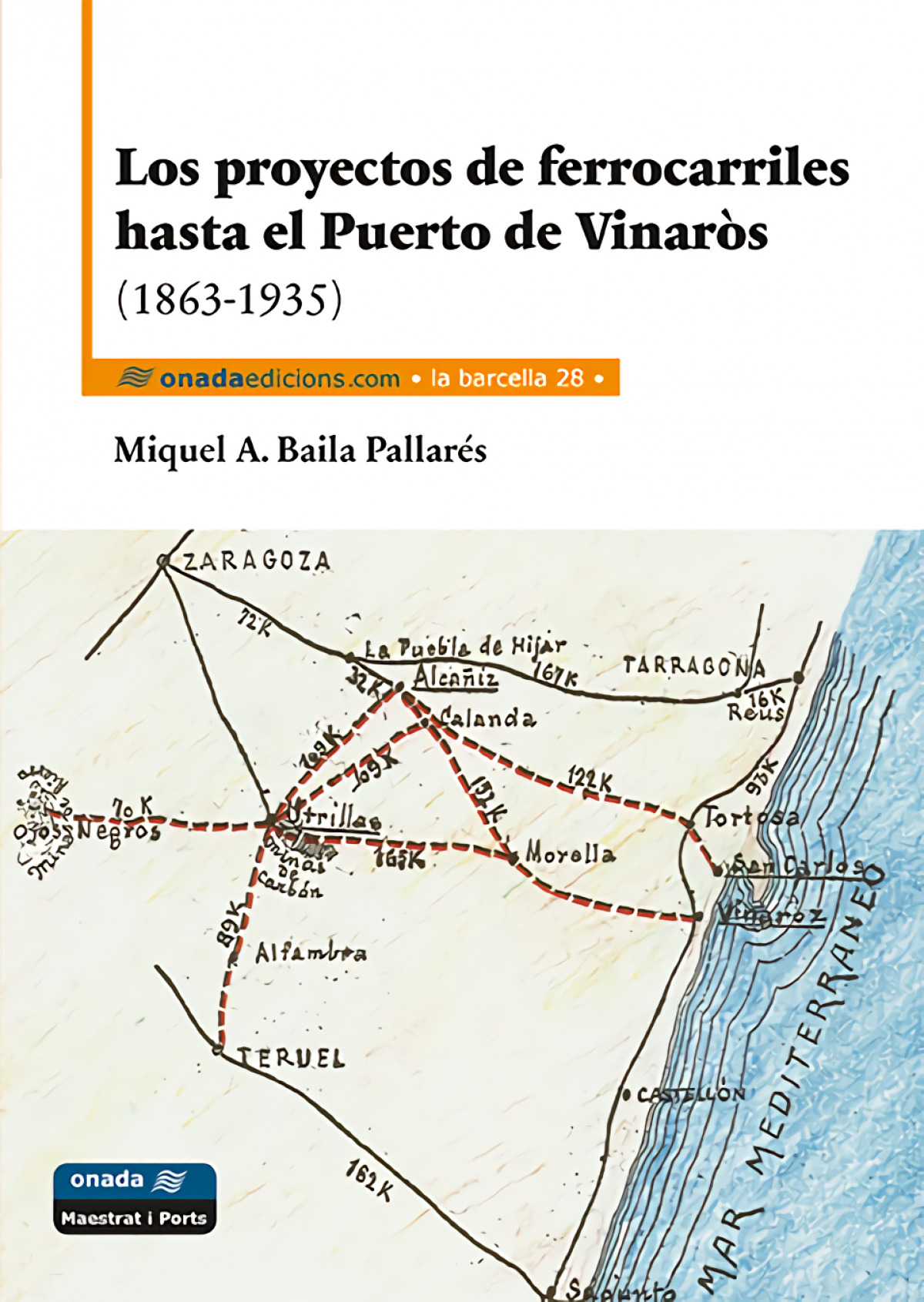 Los proyectos de ferrocarriles hasta el Puerto de Vinaròs (1863-1935)