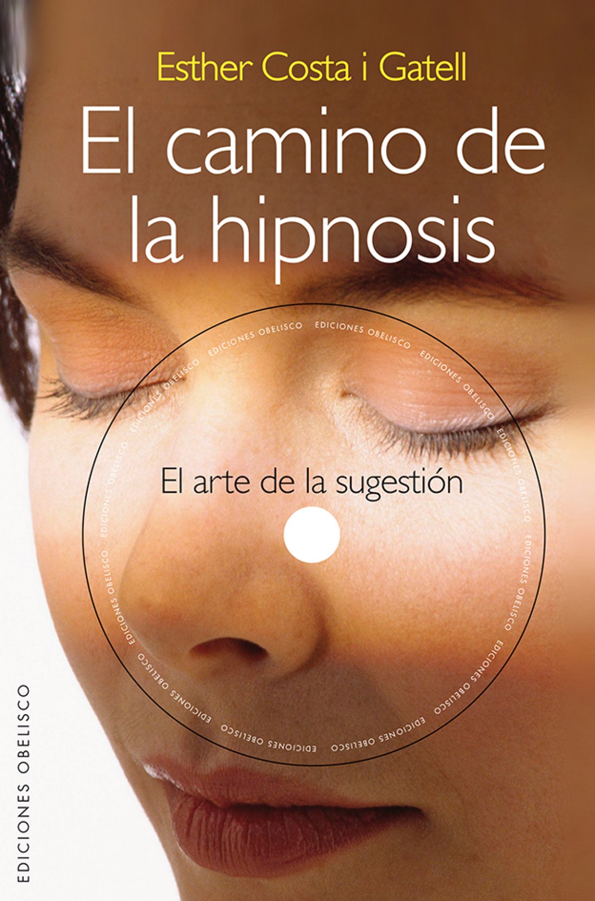 CAMINO DE LA HIPNOSIS, EL (+ DVD)