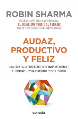 AUDAZ, PRODUCTIVO Y FELIZ