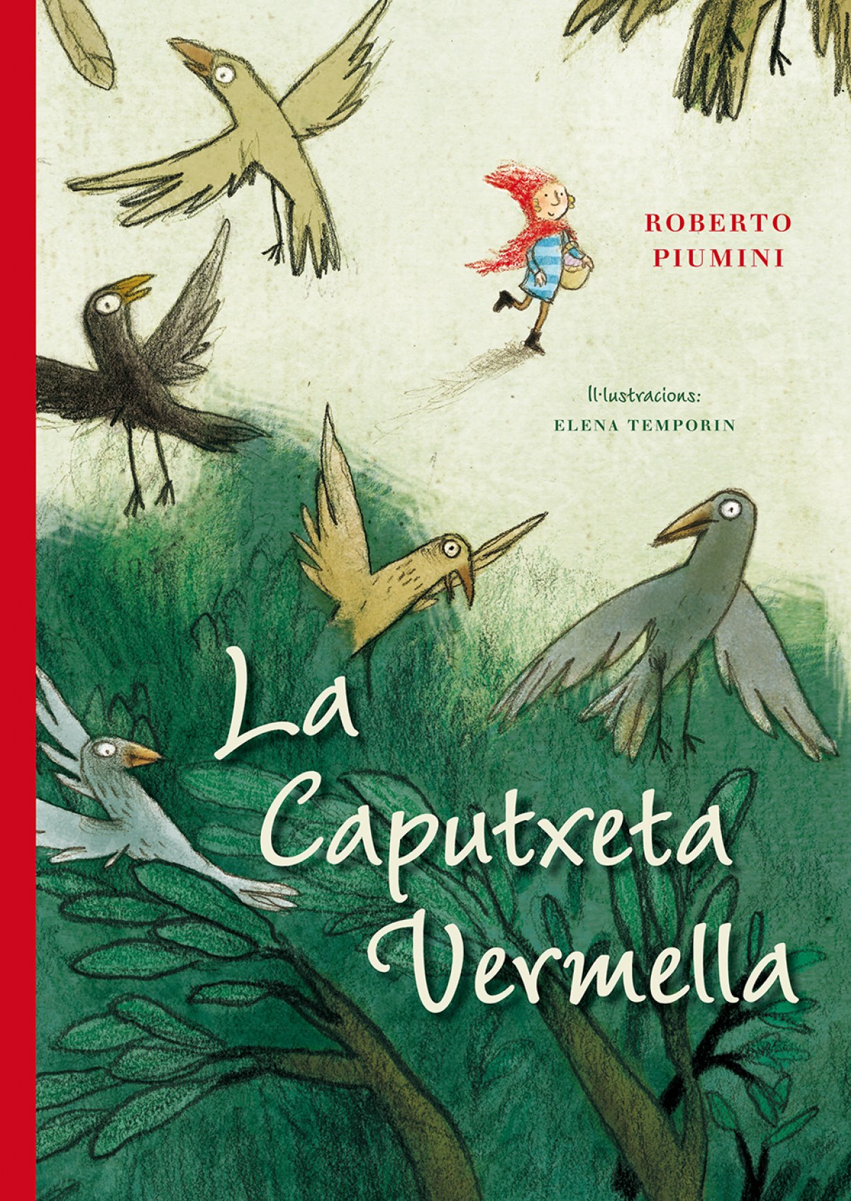 CAPUTXETA VERMELLA, LA