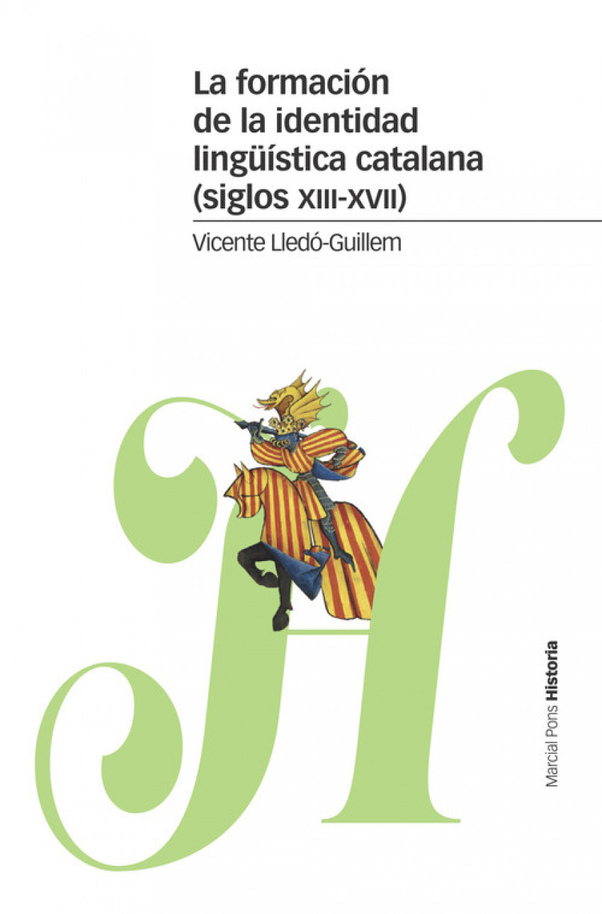 LA FORMACIÓN DE LA IDENTIDAD LINGÜÍSTICA CATALANA (SIGLOS XIII-XVII)