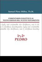 Comentario exegetico al texto griego del N.T. - 1ª y  2ª  de Pedro