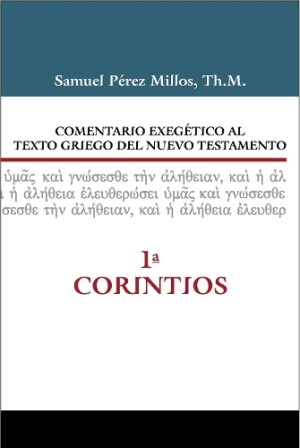 Comentario Exegético Al Texto Griego del Nuevo Testamento, 1 Corintios