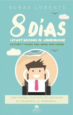 8 DÍAS LEVANTÁNDOME DE #BUENHUMOR