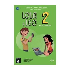 Lola y Leo paso a paso Libro del alumno + audio MP3 descargable 2 (A1.1-A1.2)